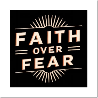 Faith Over Fear Posters and Art